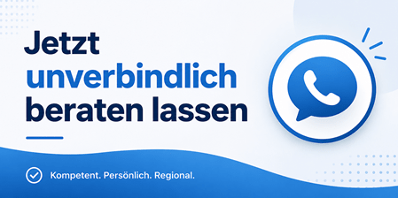 Jetzt beraten lassen, kompetent und regional